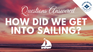 How did we get into sailing?