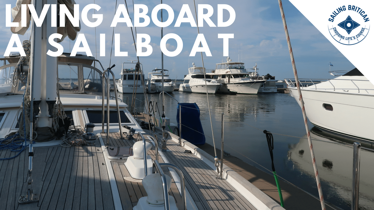 living aboard a sailboat - sailing britican