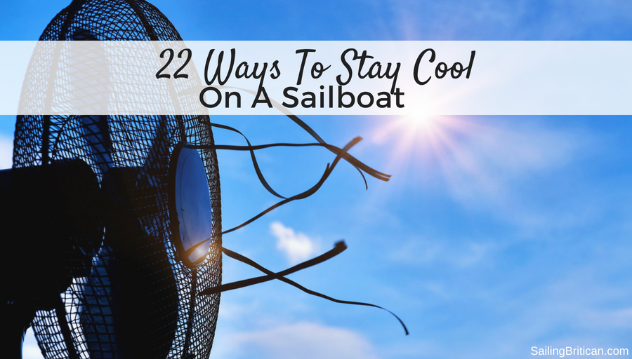 22 Ways To Stay Cool On A Sailboat