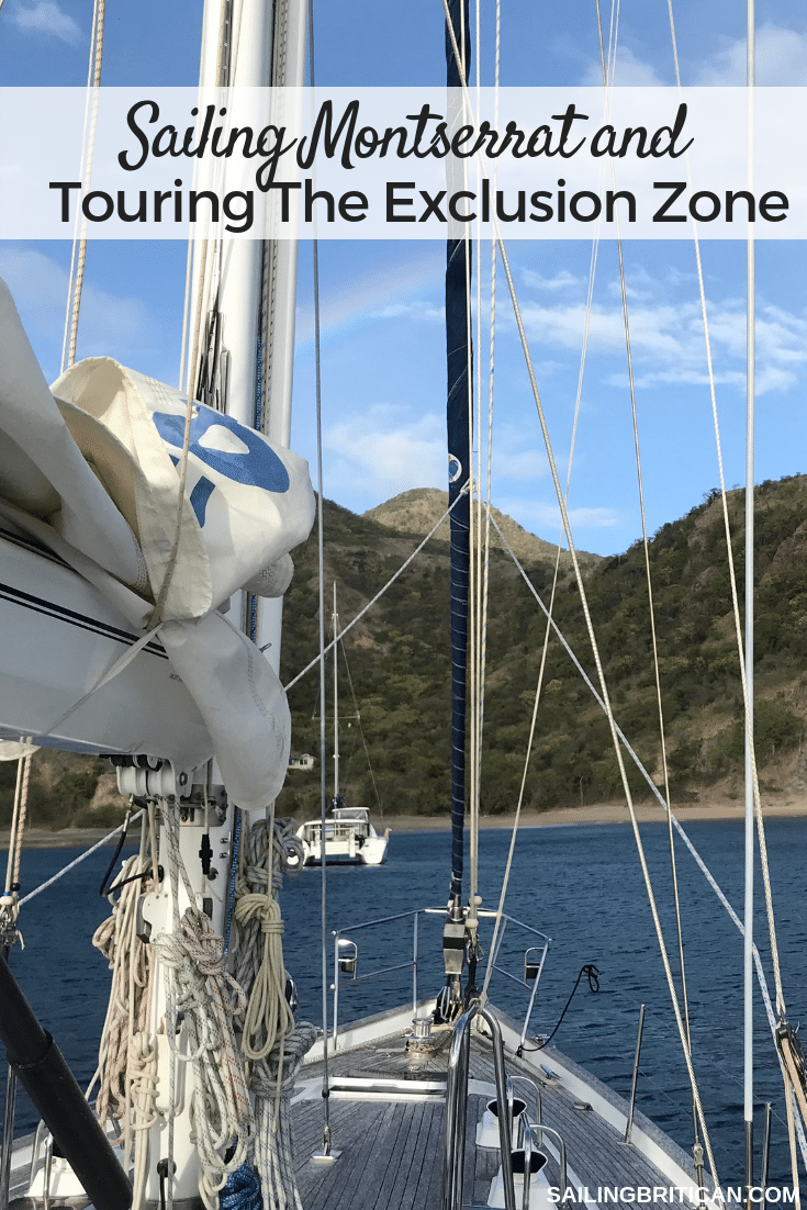 Sailing Montserrat & Touring the Exclusion Zone