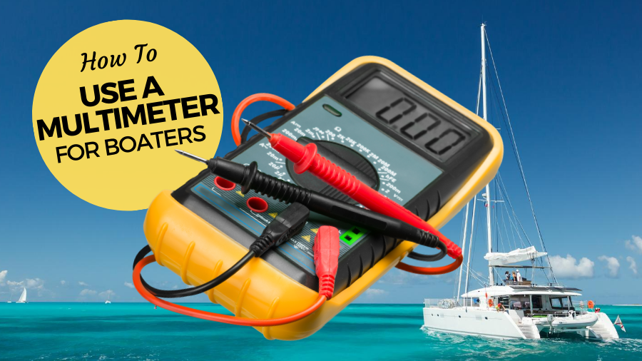 Multimeter Basics For Boaters