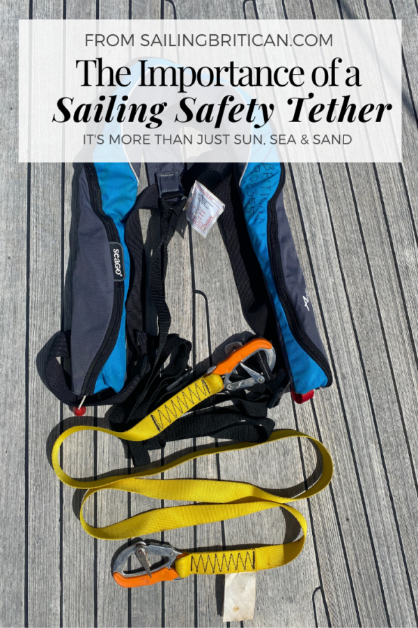 The Importance of Using a Sailing Safety Tether Sailing Britican