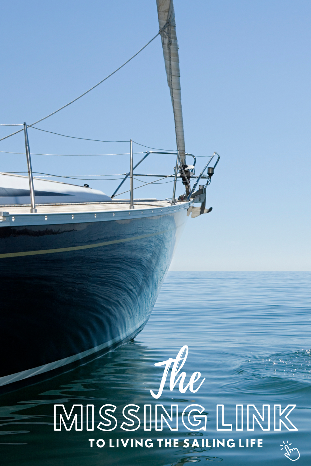 The Missing Link - How to Finally Live the Sailing Dream!